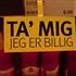 Ta´ mig - Jeg er billig :)