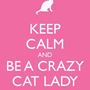 Crazy Cat Lady !