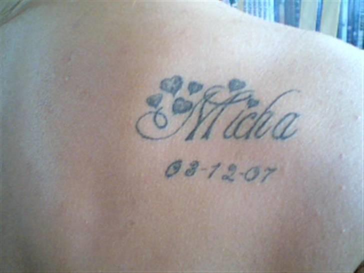 Pige Micha - min tatoo af micha´s navn billede 7