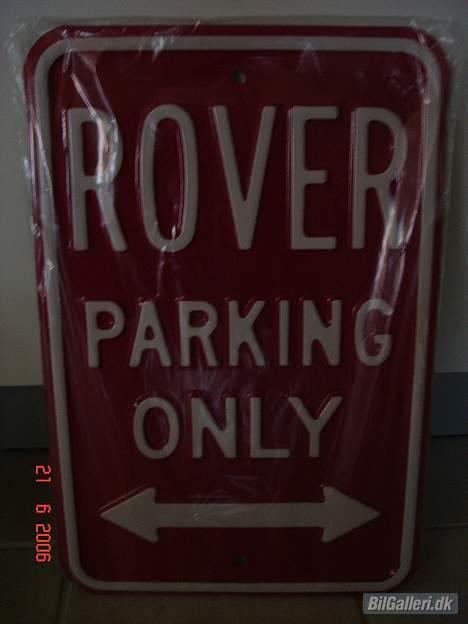 Rover 420 SI  - Skiltet er købt men desværre hverken pakket ud eller hængt op endnu.... billede 10