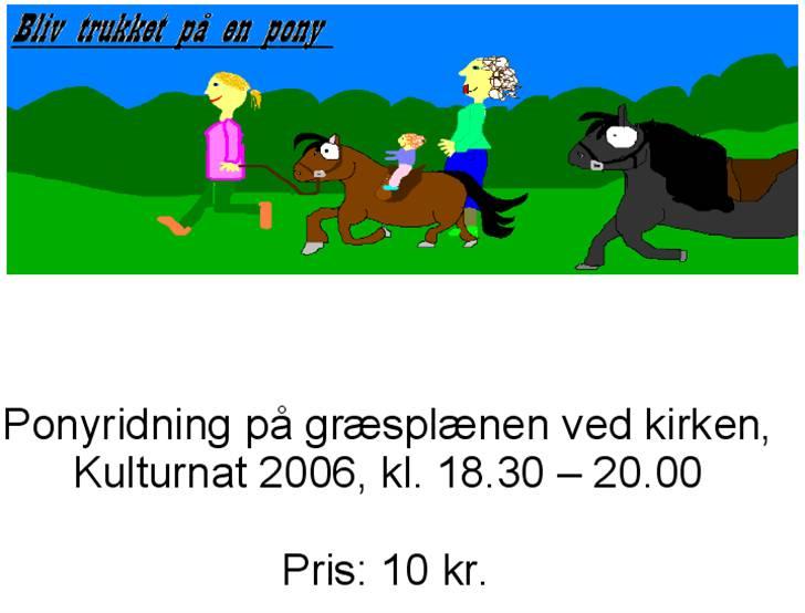 Welsh sek. C Dynamite Balina - gammel part - Jaah, vi har også lavet ponyridning (:
Det er Karen der har tegnet billedet, hvor Karen trækker et barn på Mira (med moren ved siden af), og Balina er stukket af fra mig ...
Det gjorde hun nu ikke :D billede 21