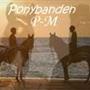 *Ponybanden P-M* Maggie&Ida * Vi gør ALT med sti *