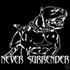NEVER SURRENDER .
