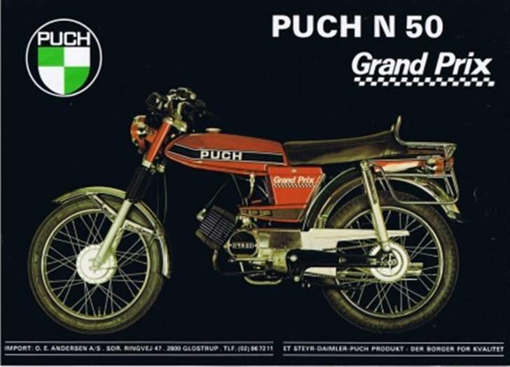 Puch Grand Prix & Monza modeller i DK. - Grand Prix N-50
Puch lancerede deres første maskine i Grand Prix serien i 1975. Den blev produceret frem til 1977. Der er solgt virkelig mange af denne model, og det er tit den, som folk husker når de hører ordene "Puch Grand Prix".

Farve: Rødbronze.

Kendetegn: Chrome blinklys, "løst" cockpit med speedometer og omdrejningstæller. Tændingslås i det ene sideskjold. billede 1