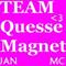 TEAM Quesse Magnet <3 mc  n